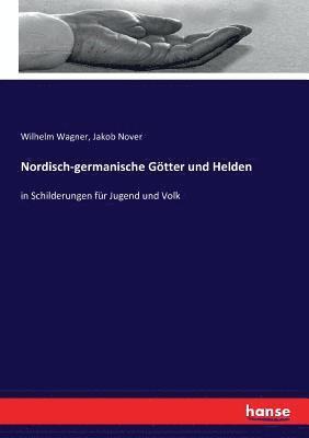 Nordisch-germanische Goetter und Helden 1