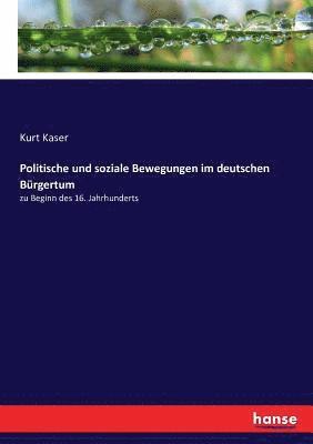 Politische und soziale Bewegungen im deutschen Brgertum 1