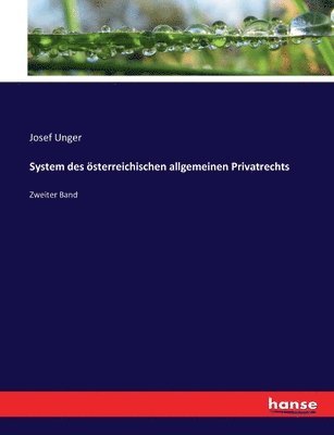 Josef Unger - System des österreichischen allgemeinen Privatrechts, Häftad