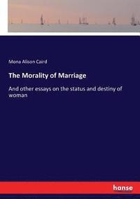 bokomslag The Morality of Marriage