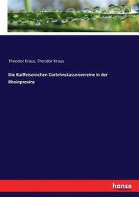 bokomslag Die Raiffeisenschen Darlehnskassenvereine in der Rheinprovinz