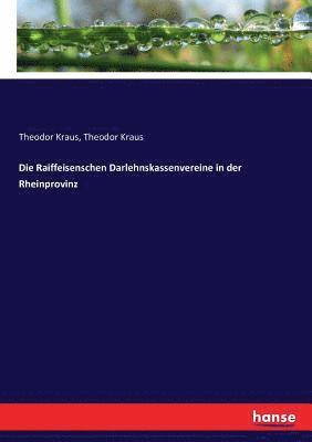 Theodor Kraus - Raiffeisenschen Darlehnskassenvereine in der Rheinprovinz, Häftad