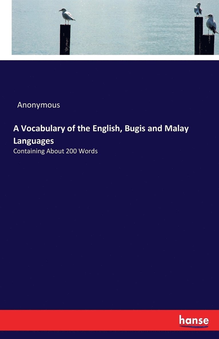 A Vocabulary of the English, Bugis and Malay Languages 1