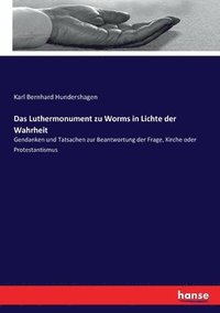 bokomslag Das Luthermonument zu Worms in Lichte der Wahrheit