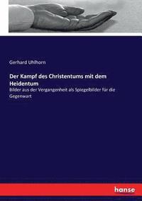 bokomslag Der Kampf des Christentums mit dem Heidentum