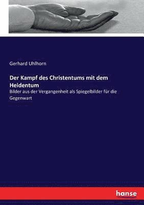bokomslag Kampf des Christentums mit dem Heidentum