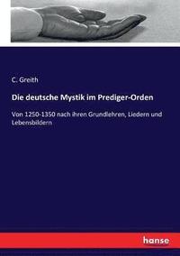 bokomslag Die deutsche Mystik im Prediger-Orden