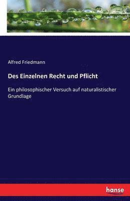 Alfred Friedmann - Des Einzelnen Recht und Pflicht, Häftad