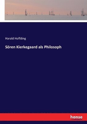 bokomslag Soeren Kierkegaard als Philosoph