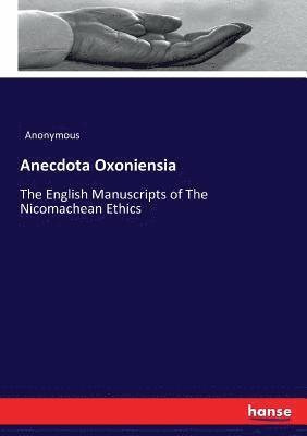 Anecdota Oxoniensia 1