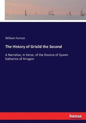 bokomslag The History of Grisild the Second