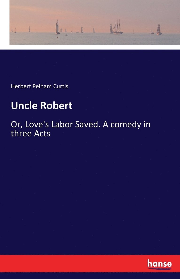 Herbert Pelham Curtis - Uncle Robert, Häftad