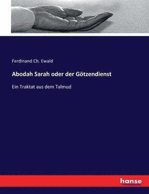 bokomslag Abodah Sarah oder der Gtzendienst