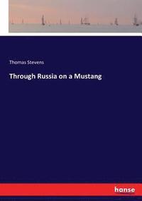 bokomslag Through Russia on a Mustang