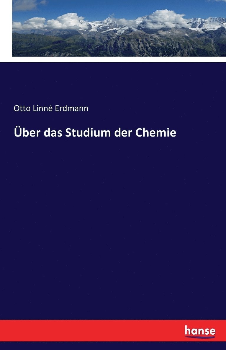 Otto Linné Erdmann, Otto Linné - Über das Studium der Chemie, Häftad