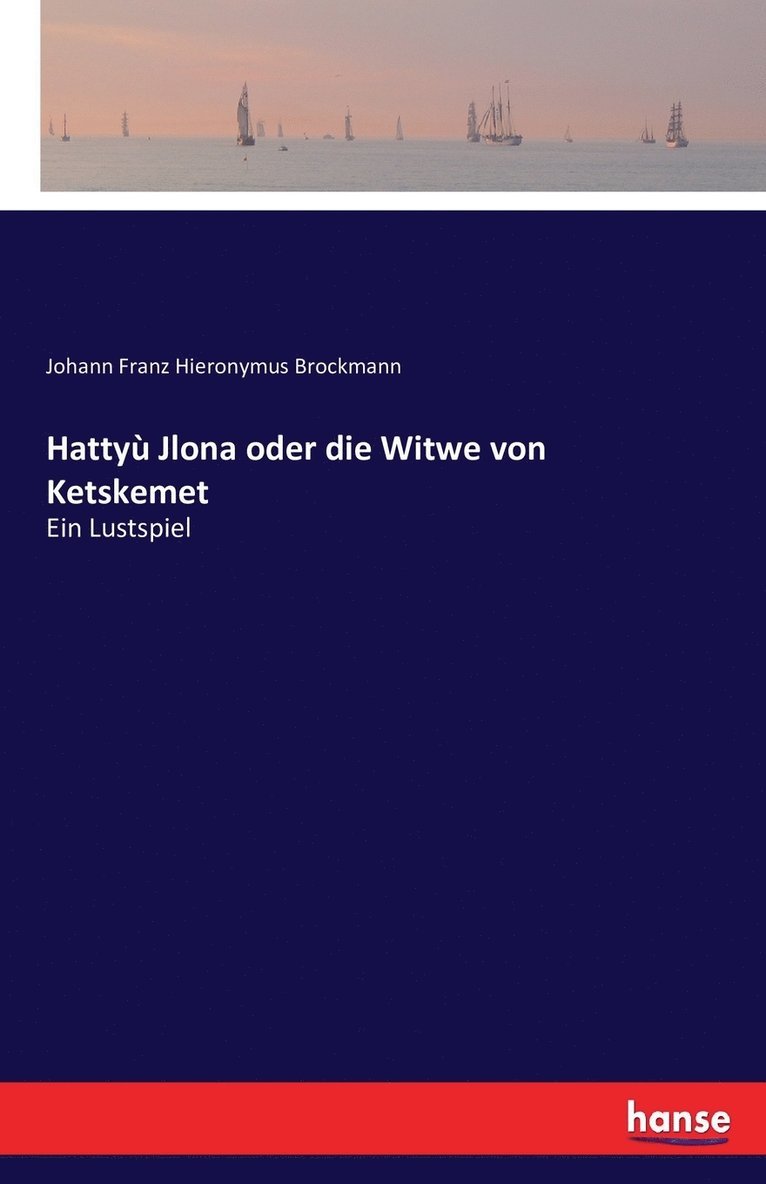 Hatty Jlona oder die Witwe von Ketskemet 1