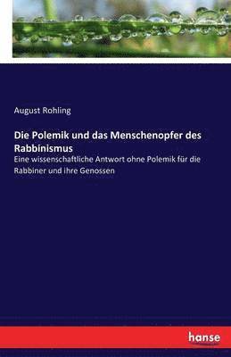 August Rohling - Polemik und das Menschenopfer des Rabbinismus, Häftad