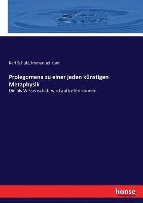 bokomslag Prolegomena zu einer jeden künstigen Metaphysik