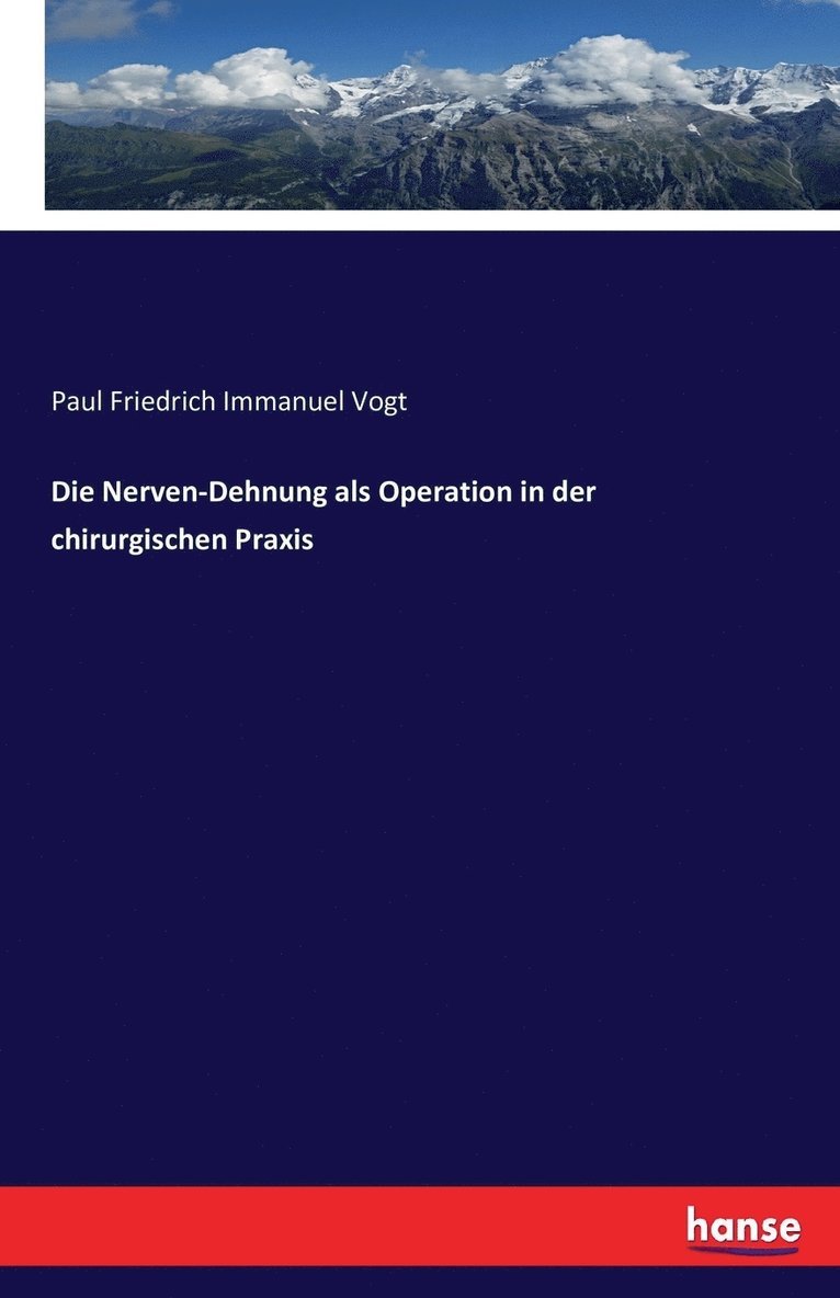 Paul Friedrich Immanuel Vogt - Nerven-Dehnung als Operation in der chirurgischen Praxis, Häftad
