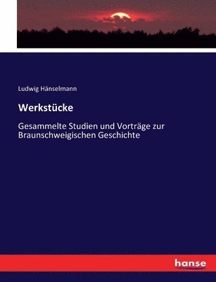 Ludwig Hänselmann - Werkstücke, Häftad
