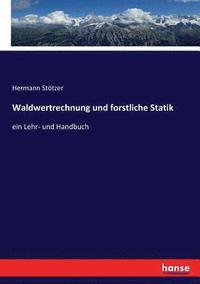 bokomslag Waldwertrechnung und forstliche Statik