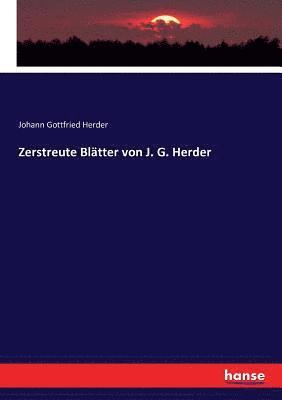 Johann Gottfried Herder - Zerstreute Blätter von J. G. Herder, Häftad