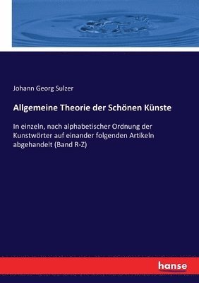 Johann Georg Sulzer - Allgemeine Theorie der Schönen Künste, Häftad