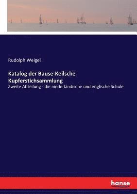 bokomslag Katalog der Bause-Keilsche Kupferstichsammlung