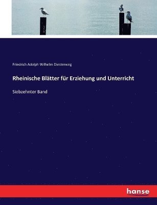 Friedrich Adolph Wilhelm Diesterweg - Rheinische Blätter für Erziehung und Unterricht, Häftad