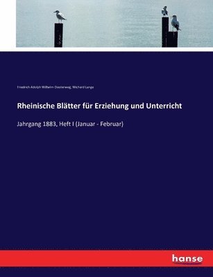 Wichard Lange, Friedrich Adolph Wilhelm Diesterweg - Rheinische Blätter für Erziehung und Unterricht, Häftad
