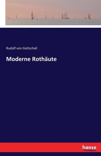 Rudolf Von Gottschall - Moderne Rothäute, Häftad