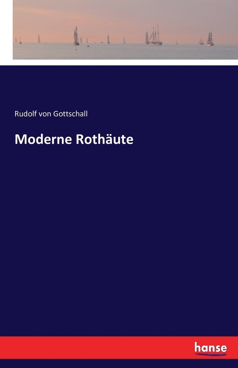 Moderne Rothaute 1