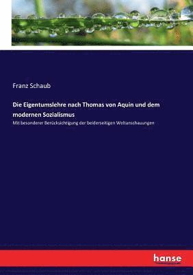 bokomslag Die Eigentumslehre nach Thomas von Aquin und dem modernen Sozialismus