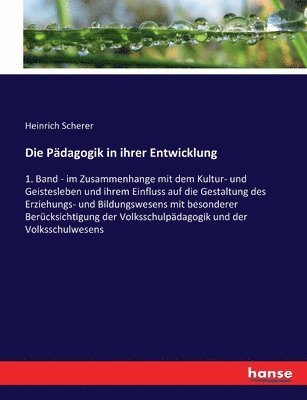 Die Pdagogik in ihrer Entwicklung 1