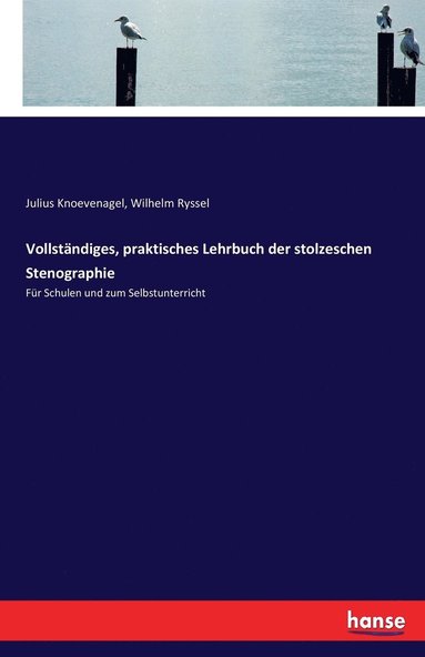 bokomslag Vollstndiges, praktisches Lehrbuch der stolzeschen Stenographie