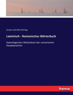 bokomslag Lateinisch - Romanisches Wrterbuch