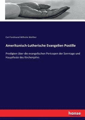 Amerikanisch-Lutherische Evangelien Postille 1