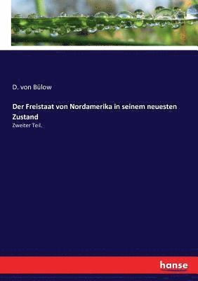 bokomslag Der Freistaat von Nordamerika in seinem neuesten Zustand