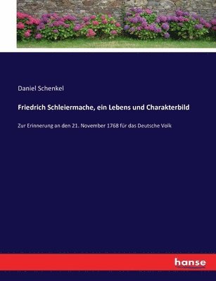 Daniel Schenkel - Friedrich Schleiermache, ein Lebens und Charakterbild, Häftad