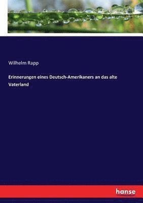 bokomslag Erinnerungen eines Deutsch-Amerikaners an das alte Vaterland