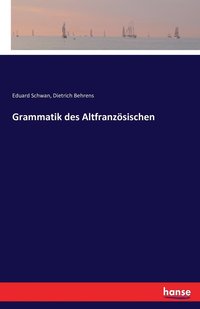 bokomslag Grammatik des Altfranzsischen