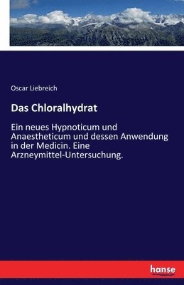 Das Chloralhydrat 1