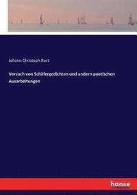 bokomslag Versuch von Schäfergedichten und andern poetischen Ausarbeitungen