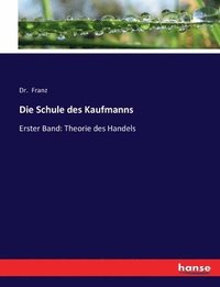 bokomslag Die Schule des Kaufmanns