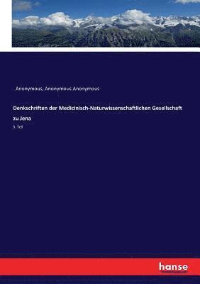 bokomslag Denkschriften der Medicinisch-Naturwissenschaftlichen Gesellschaft zu Jena