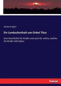 bokomslag Ein Landaufenthalt von Onkel Titus