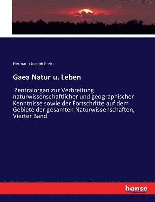 Hermann Joseph Klein - Gaea Natur u. Leben, Häftad