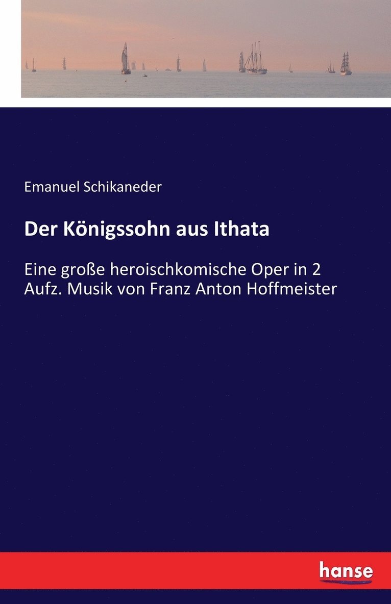 Emanuel Schikaneder - Königssohn aus Ithata, Häftad