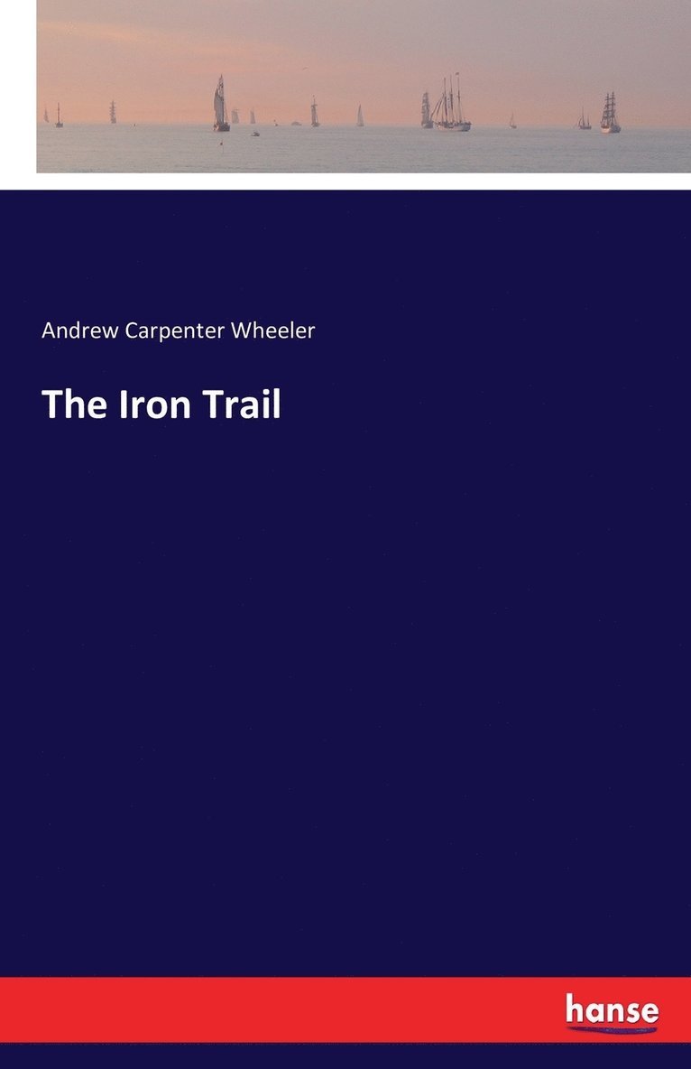 The Iron Trail 1