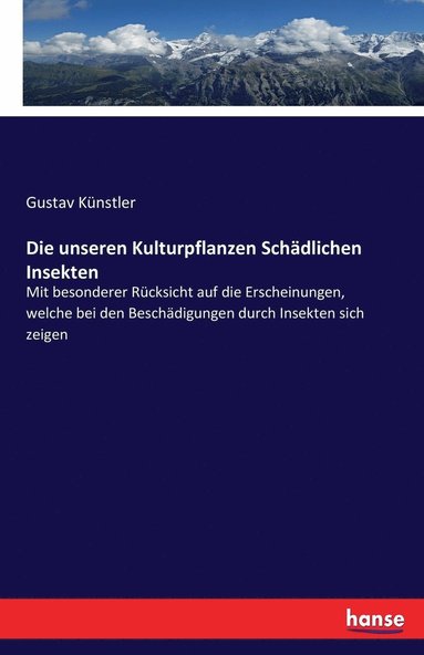 bokomslag Die unseren Kulturpflanzen Schdlichen Insekten